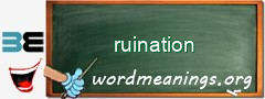 WordMeaning blackboard for ruination